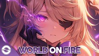 Nightcore - World On Fire (Lyrics)