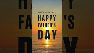 Happy Father's Day 2024 | Sunday, June 16 2024 | Here's to the Dads