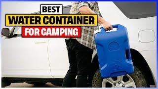 Best Water Container For Camping In 2024 - Top 6 Water Bottle Reviews