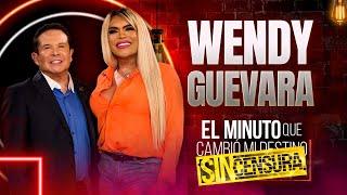 Wendy Guevara en El minuto que cambió mi destino SIN CENSURA | Programa completo