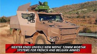 Nexter KNDS Unveils New MEPAC 120mm Mortar Systems for French and Belgian Armies