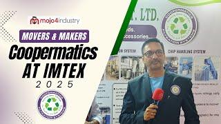 Coopermatics at IMTEX 2025 | Movers & Makers | mojo4industry Exclusive