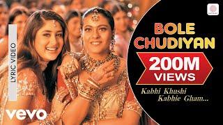 Bole Chudiyan Best Lyric - K3G|Amitabh|Shah Rukh Khan|Hrithik|Kajol|Kareena|Alka Yagnik