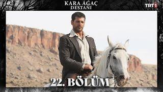 Kara Ağaç Destanı 22. Bölüm @trt1