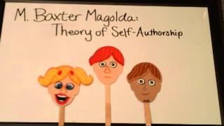 Marcia Baxter Magolda's Theory of Self-Authorship (AHE 552)