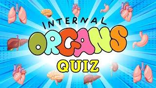 Human Organs Quiz for Kids | Internal Organs of the Human Body and Their Functions