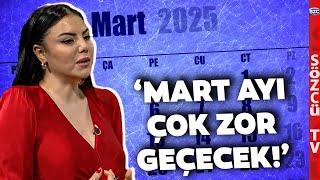 Mine Ölmez 2025'in İlk Çeyreğinde Beklenenleri Böyle Anlattı! 'Mart Ayı Çok Zor Geçecek!'