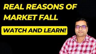 Real Reasons of Stock Market Fall - Watch and Learn