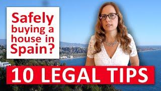 Buying a house in Spain in 2024? 10 Legal tips by the lawyer you won´t get from your estate agent