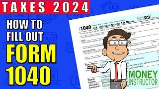 How to Fill Out Form 1040 for 2023 | Taxes 2024 | Money Instructor