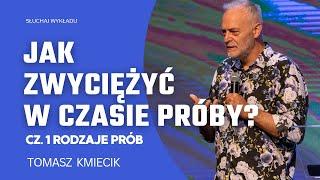 JAK ZWYCIĘŻYĆ W CZASIE PRÓBY- Tomasz Kmiecik