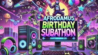  The Party Starts NOW: AFRODaMu5 Birthday Subathon!