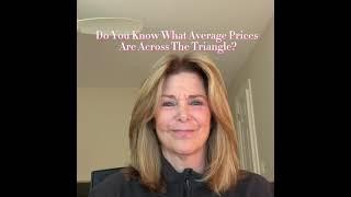 Do You know What Is Happening With Average Prices In The Triangle?