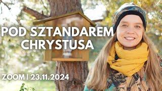 Pod sztandarem Chrystusa [Ps 144, 1 - 2] | Zoom - 23.11.2024