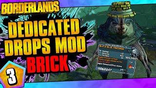 Borderlands | Dedicated Drops Mod Brick | Day #3