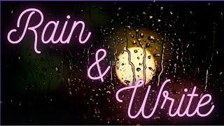 Rain & Write | Focused Sprints w/Breaks | Write, Study, Relax