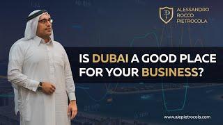 Is Dubai a good place for your business?