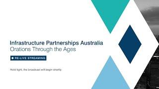 Infrastructure Partnerships Australia | Oration - RE-LIVE STREAM - Avery Bang