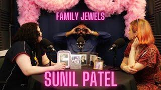 Family Jewels Ep2: Sunil Patel