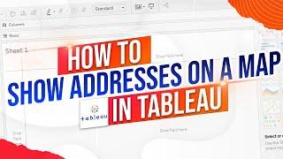 Show Addresses on a Tableau Map