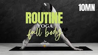 YOGA 10 minutes - Full body tous niveaux