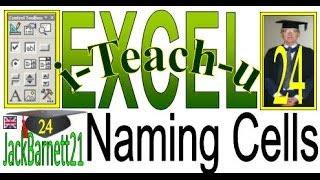 i-Teach-u Excel 24 -  Naming Cells SEE JACKBARNETT21 FOR MORE EXCEL VIDEOS