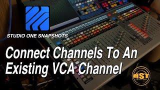 Connect Channels To An Existing VCA Channel - Studio One Pro Snapshots