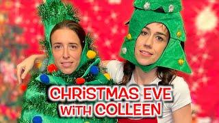 CHRISTMAS EVE CHAOS WITH COLLEEN!