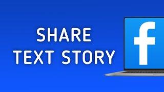 How to Share Text Story On Facebook On PC (New Update)