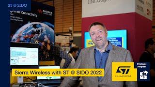 Sierra Wireless with ST at SIDO 2022