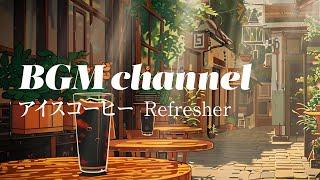 BGM channel - Refresher (Official Music Video)