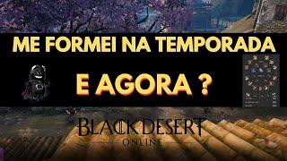 O QUE FAZER PÓS TEMPORADA ? DICAS IMPORTANTES PRA FICAR FORTE NO BDO -- BLACK DESERT