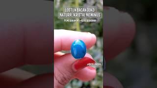 Lostun Bacan Doko #gemstone #batuakik #bacan #bacannatural #bacanoriginal #ruby #bacanmurah