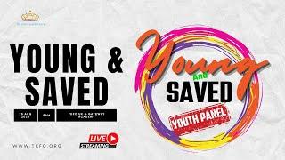 Young & Saved || Youth Panel || Sunday 25th August 2024