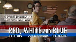 WATCH: OSCAR® NOMINATED | RED, WHITE AND BLUE | SHORT FILM (FULL)