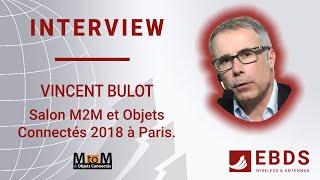 Interview de Vincent Bulot, Président de EBDS Wireless & Antennas