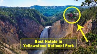 Top 5 Hotels in Yellowstone National Park (Our Honest Recommendations)