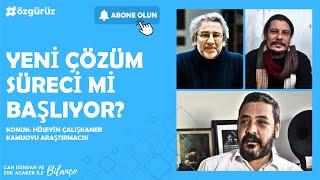 Yeni çözüm süreci mi başlıyor? | Can Dündar ve Erk Acarer ile Bilanço #canlı