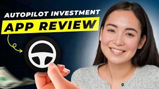 Autopilot Investment App Review 2025 | Is Autopilot Investment App Legit?