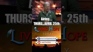 AICTV announcement for LIVING HOPE TODAY- "Once Upon A Time"- 4/25/24 #livinghopetoday