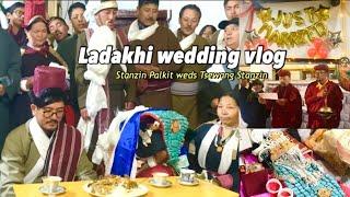 LADAKHI WEDDING VLOG|| Stanzin Palkit weds Tsewang Stanzin|| Ladakhi vlogger #ladakh #wedding