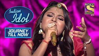 Arunita ने दिया "Main Hoon Khushrang Henna" पर एक Soulful Performance| Indian Idol |Journey Till Now