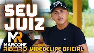 Marcone Ribeiro - Seu Juiz - Clipe Oficial