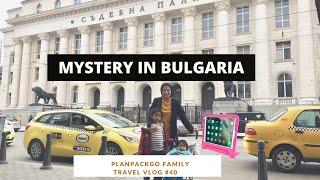 PLANPACKGO FAMILY TRAVEL VLOG #40 - Mystery in Bulgaria