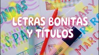 LETRAS  y TÍTULOS BONITOS con SUBRAYADORES y BOLIS IDEAS para CARTELES, PORTADAS y APUNTES 