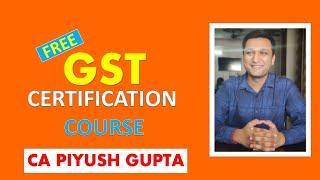 Learn GST Step by Step Online Free | Complete Course | Certificate Class