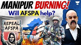 Manipur is Burning! Will AFSPA Save the State? Explained by Dr. Sidharth Arora | UPSC