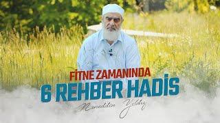 FİTNE ZAMANINDA 6 REHBER HADİS | Nureddin YILDIZ