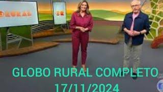 GLOBO RURAL 17/11/2024 DOMINGO COMPLETO