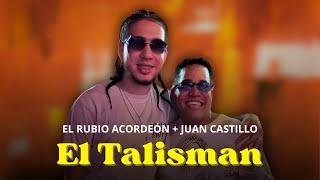 Juan Castillo + El Rubio Acordeón - El Talismán (Audio Oficial)